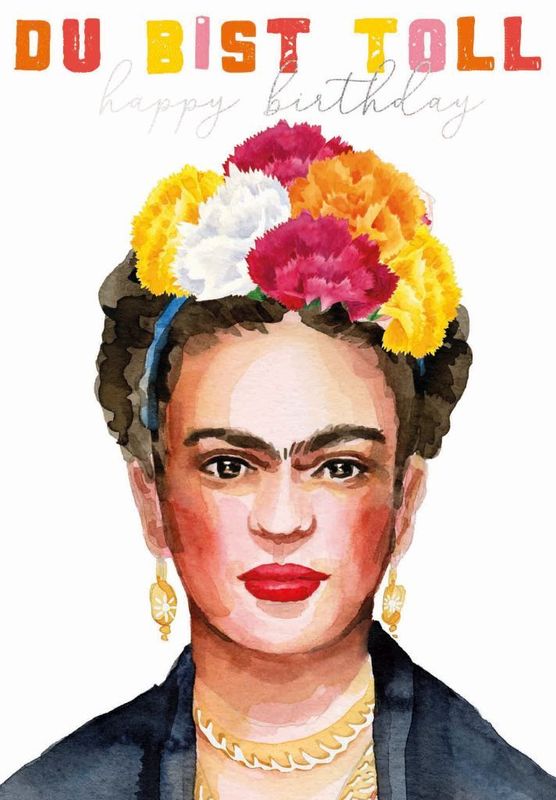 Doppelkarte: Du bist toll - Frida Kahlo – Geburtstagskarte B6 aus Recyclingpapier mit Silberfolie ?