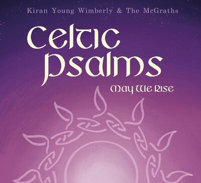 Celtic Psalm: May We Rise (CD and mp3 bundle) $17.99/approx. £15