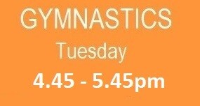 Tuesday 4.45 - 5.45pm GYMNASTICS  Autumn Term 2025