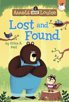 ARNOLD & LOUISE SERIES: Lost and Found by Erica S. Perl