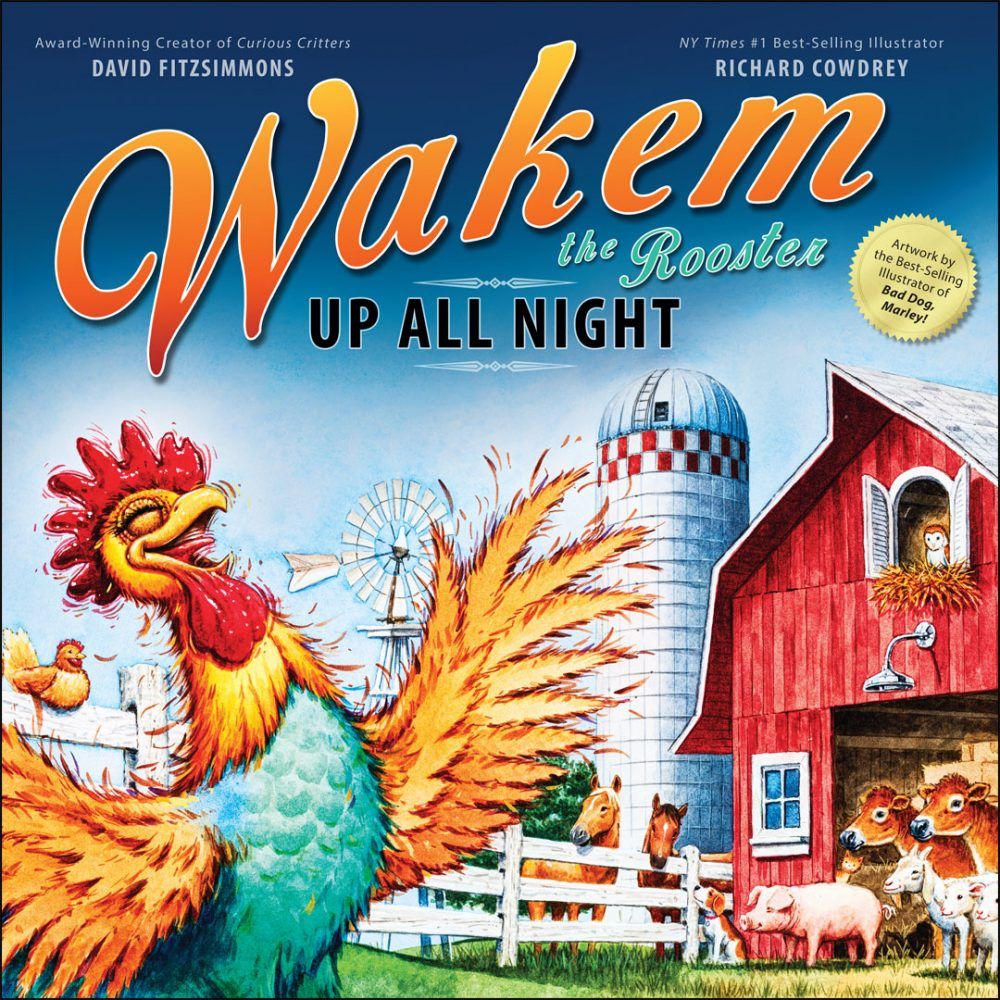 Wakem the Rooster: Up All Night by David FitzSimmons and Richard Cowdrey