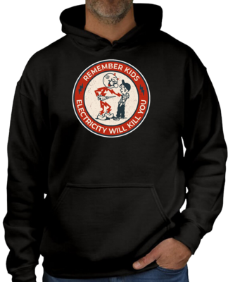 Electricity Will Kill You Graphic Hoodie
