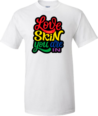 Love The Skin You Are In T-Shirt