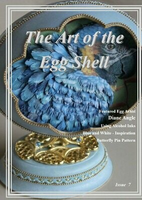 PDF Downloadable - The Art of the Egg Shell - Issue 7
