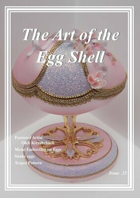 PDF Downloadable - The Art of the Egg Shell - Issue 23