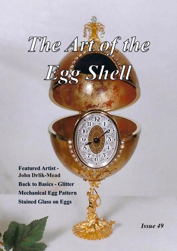 PDF Downloadable - The Art of the Egg Shell - Issue 49 PDF Downloadable - The Art of the Egg Shell - Issue 49