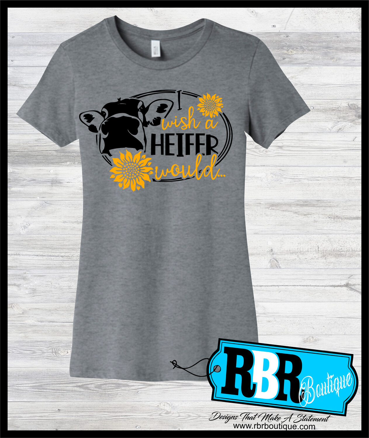 Wish A Heifer Would