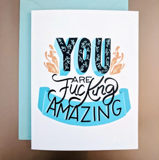 You Are Fucking Amazing, Friendship/Birthday Card You Are Fucking Amazing, Friendship/Birthday Card