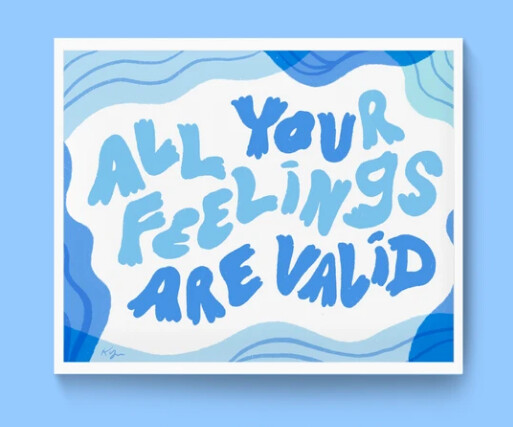 Art Print, Everyday Pep Talks - All Feelings are Valid (8x10)