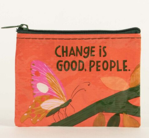 Change Is Good People Coin Purse