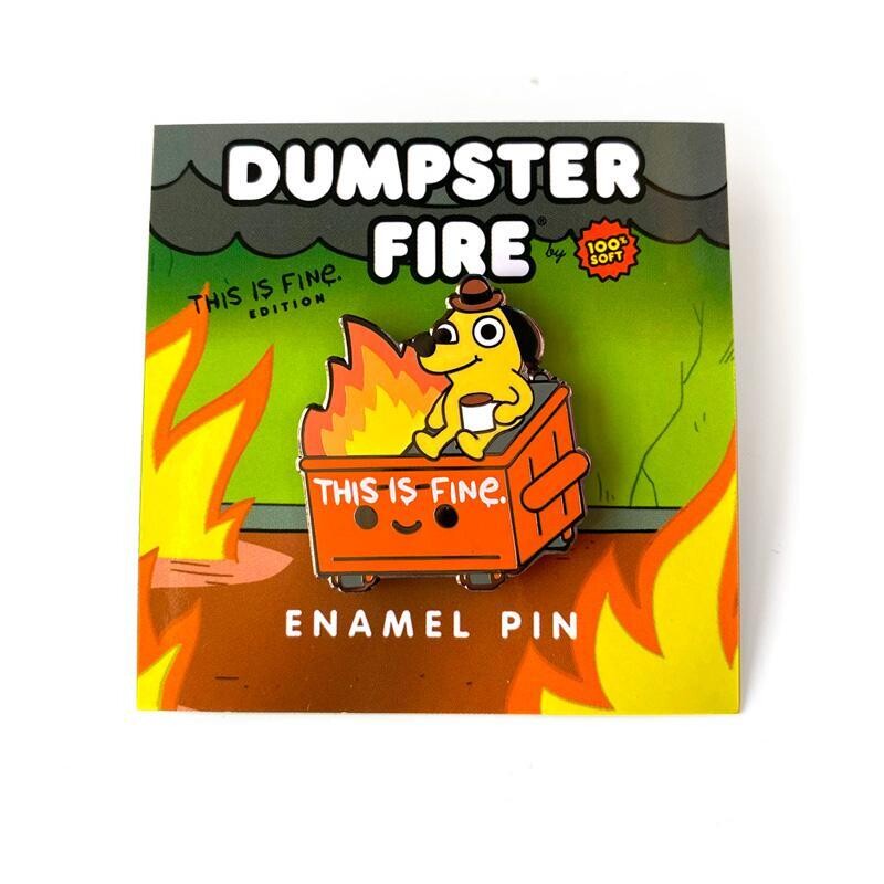 This Is Fine Enamel Pin (by 100% Soft & KC Green)