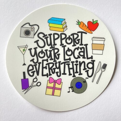 Round Support Your Local Everything Sticker