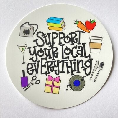 Round Support Your Local Everything Sticker