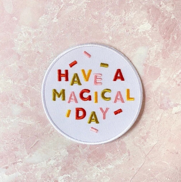 Have A Magical Day Iron On Patch