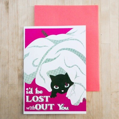 I'd Be Lost Without You Card