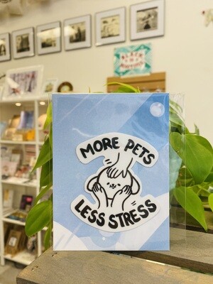 More Pets Less Stress Sticker