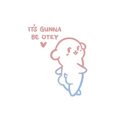Gunna Be Otey Sticker