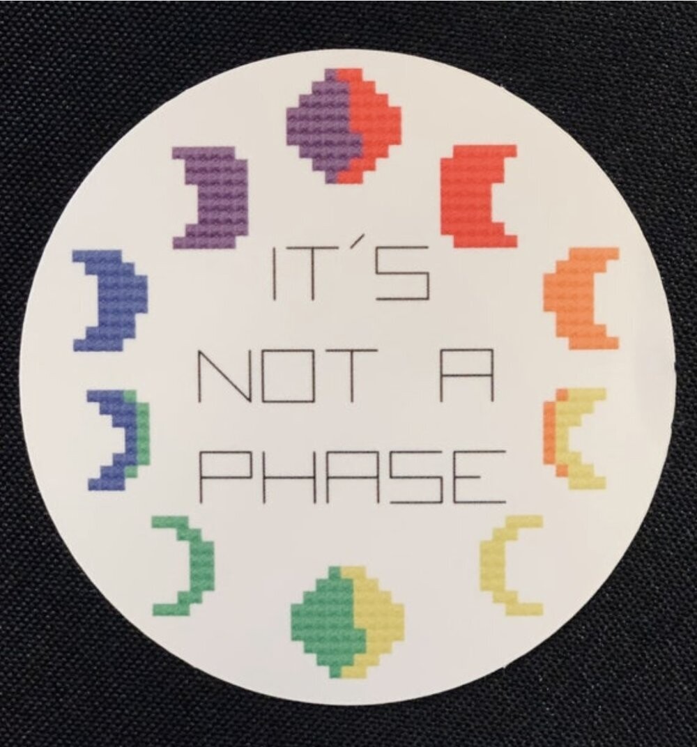 It's Not a Phase Sticker