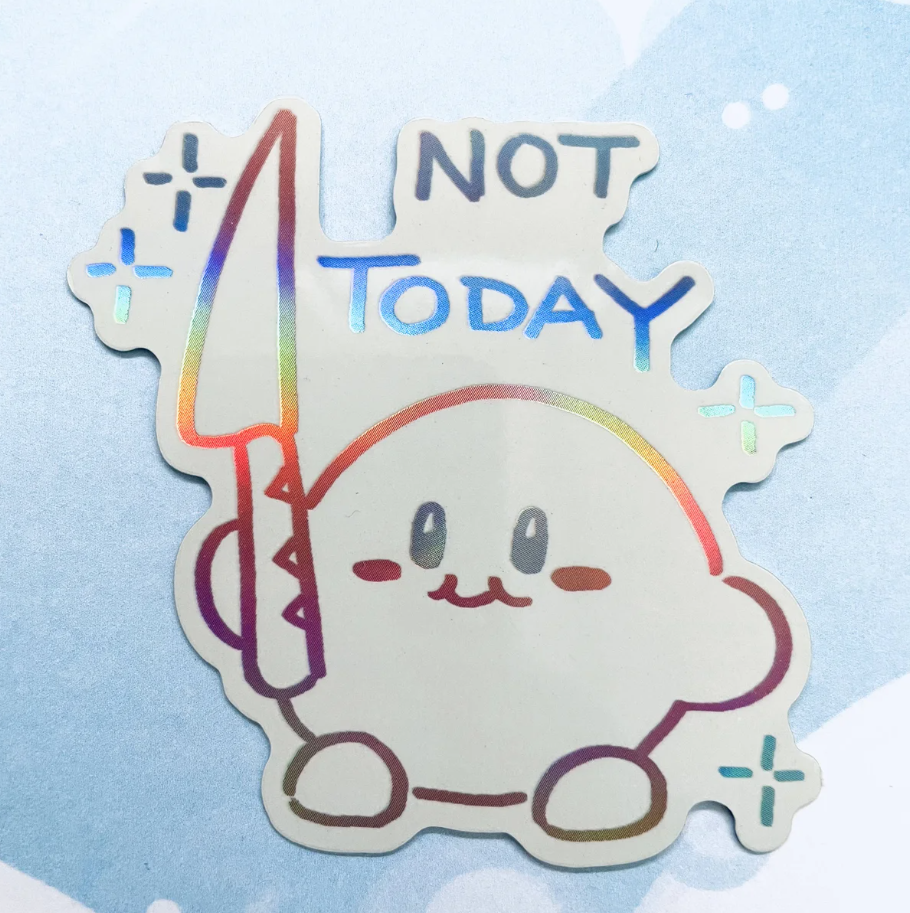 Not Today Sticker
