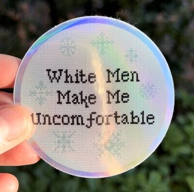 White Men Uncomfortable (holographic) Sticker