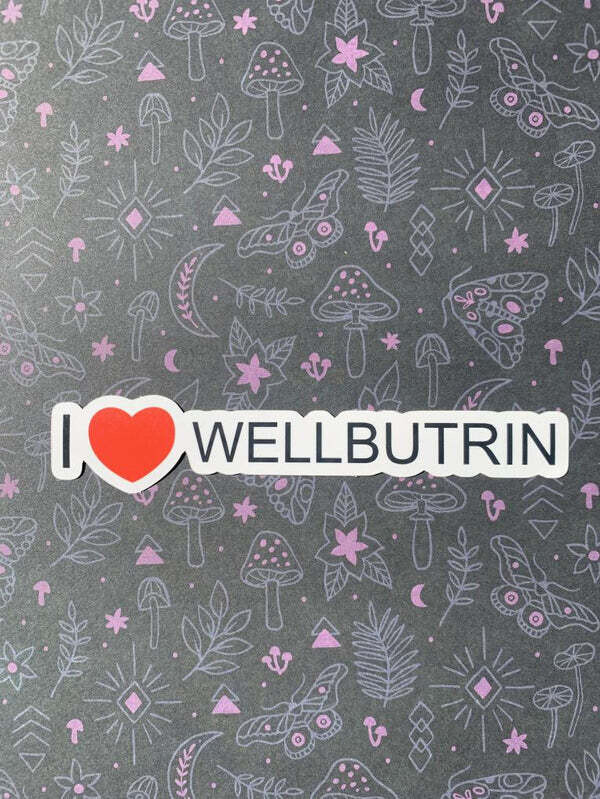i Heart wellbutrin sticker