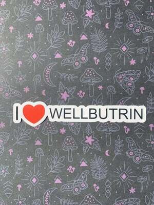 i Heart wellbutrin sticker