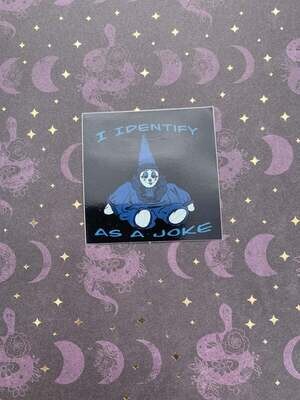 I identify as a joke sticker