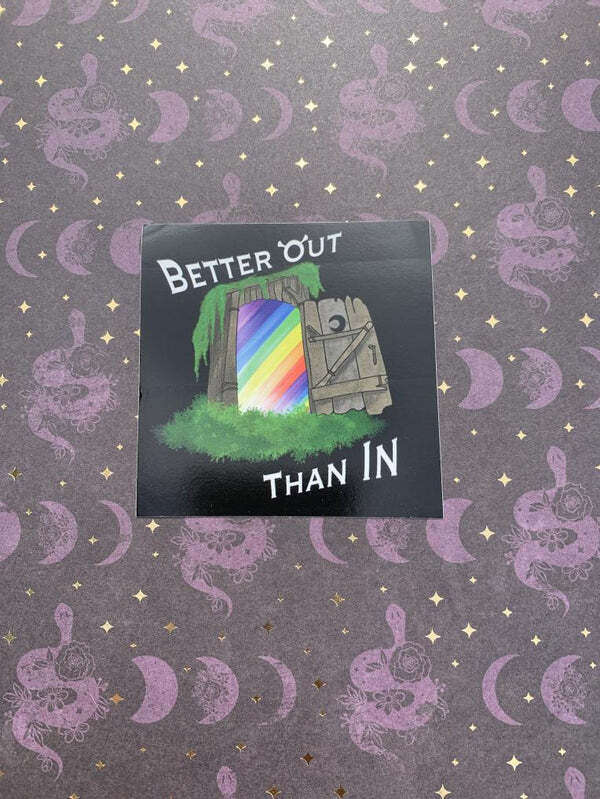 better out than in sticker