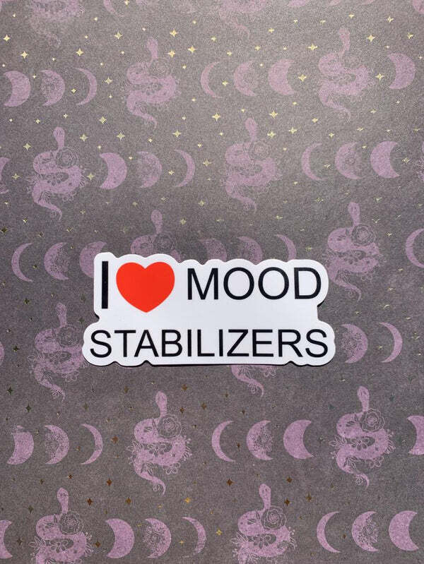 I Heart mood stabalizers sticker