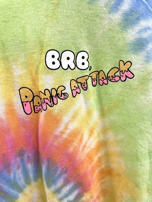 Brb Panic Attack Tie Dye L/S Unisex Tee