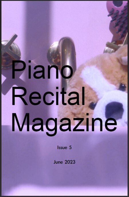 Piano Recital Magazine Issue 5: Summer (2023)