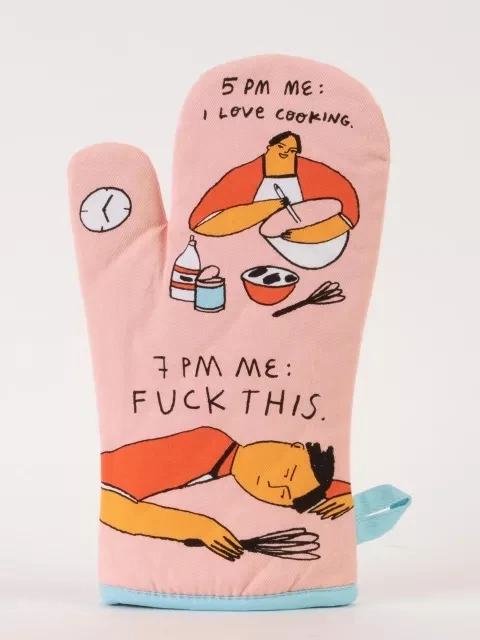 5pm Love 7pm Fuck This Oven Mitt 5pm Love 7pm Fuck This Oven Mitt