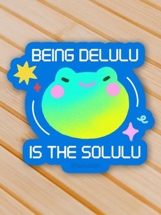 Delusional Sticker