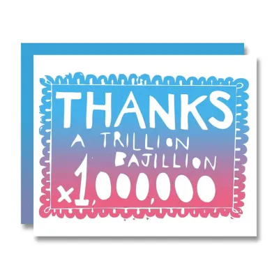 Thanks A Bajillion Card