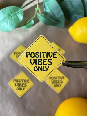 Positive Vibes Only Sticker