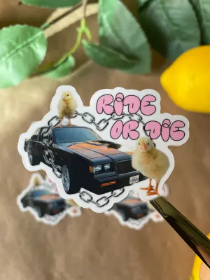 Ride or Die Sticker
