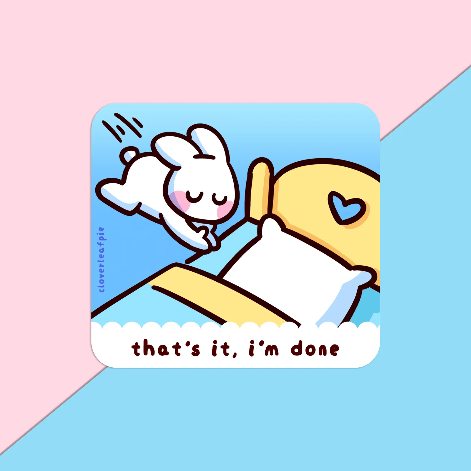 That's it, I'm Done Sticker
