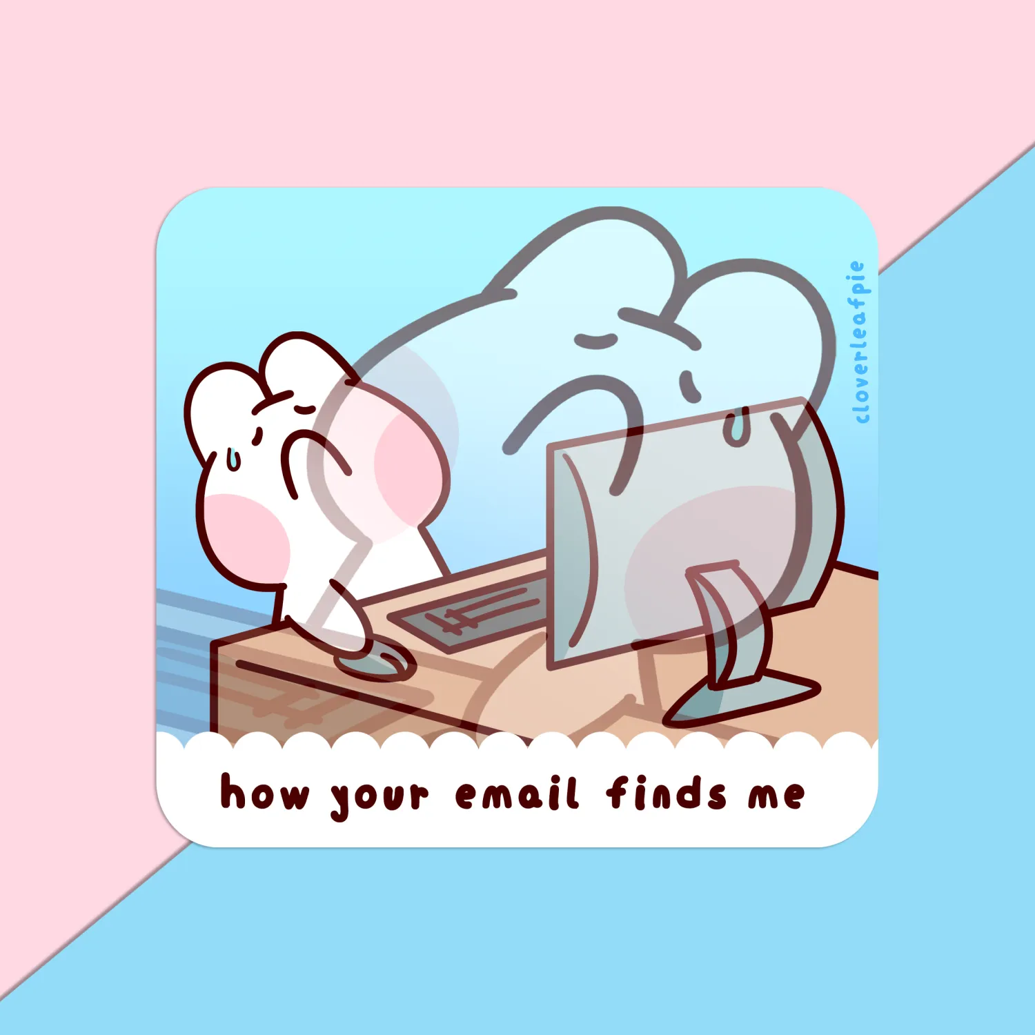 How Your Email Finds Me Sticker