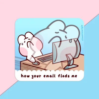 How Your Email Finds Me Sticker How Your Email Finds Me Sticker