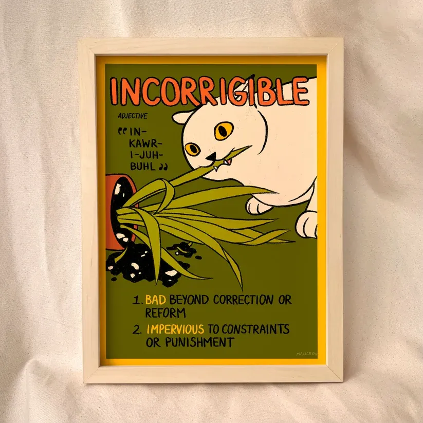 Incorrigible Print (8x10) Incorrigible Print (8x10)
