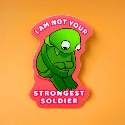 Not Your Strongest Soldier Sticker