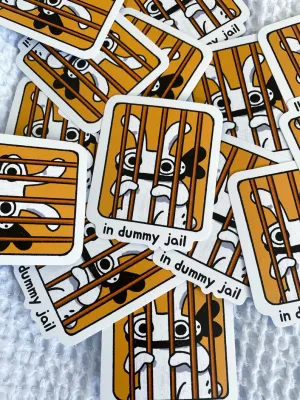 In Dummy Jail Buddy Sticker