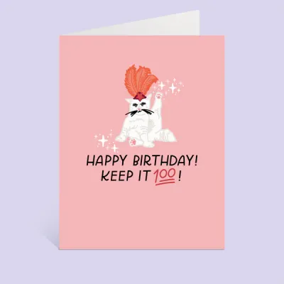 Keep it 100 Birthday Card