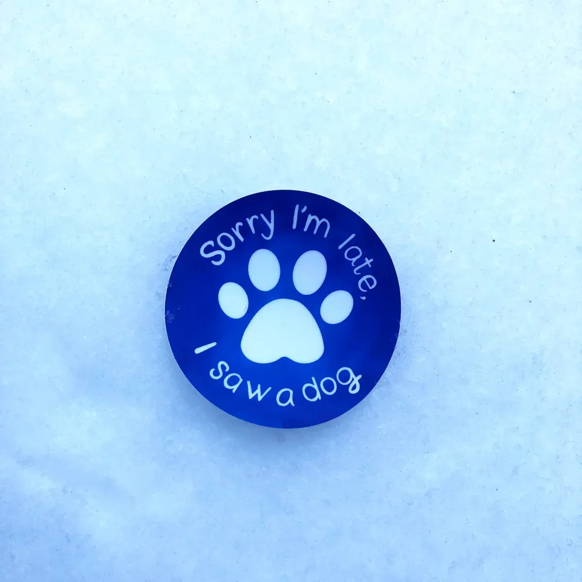Sorry I am late, I saw a dog Purple Paw Print Sticker Sorry I am late, I saw a dog Purple Paw Print Sticker