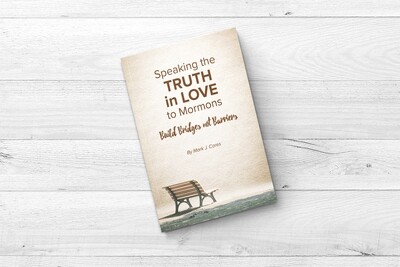 Speaking the Truth in Love to Mormons - Book