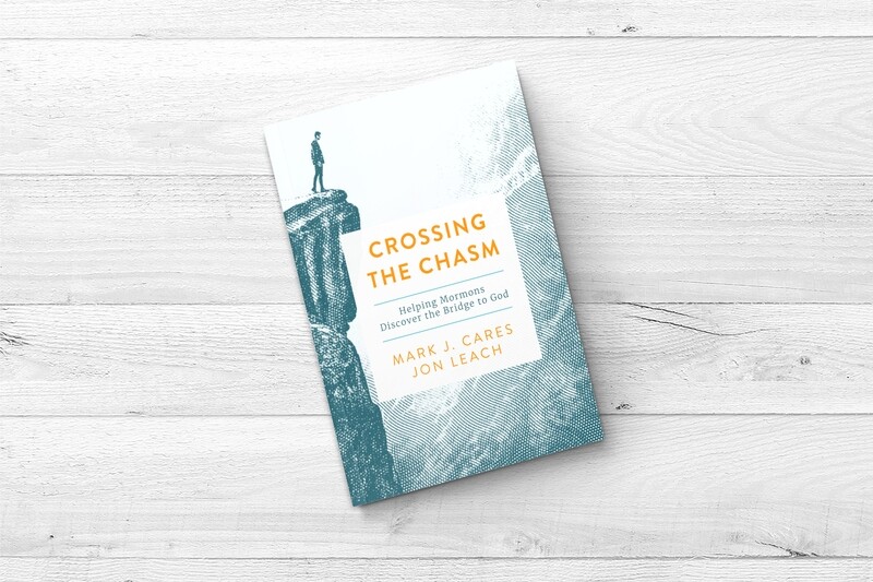 Crossing the Chasm: Helping Mormons Discover the Bridge to God