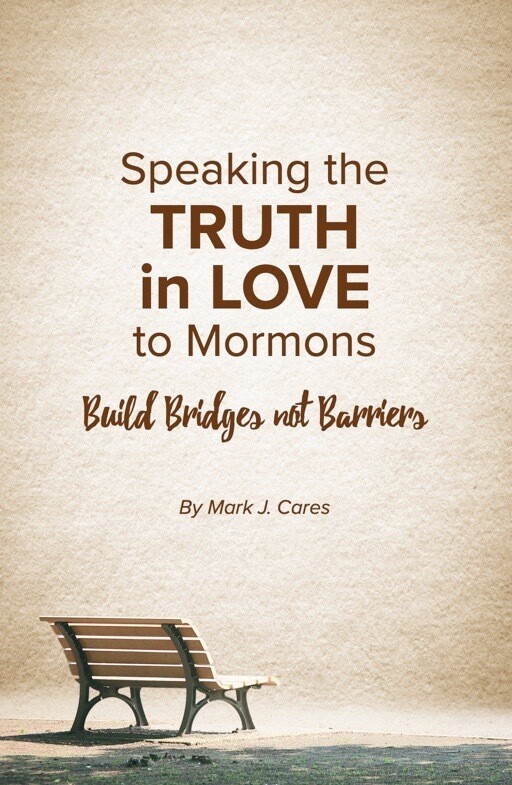 Digital Version:  Speaking the Truth in Love to Mormons (EPUB format for an e-reader)