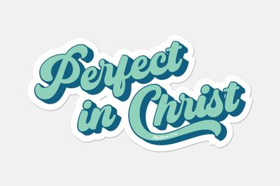 Perfect in Christ waterproof sticker