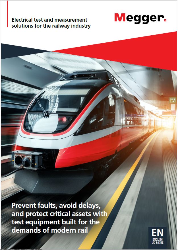 Megger Electrical test and measurement solutions for the railway industry