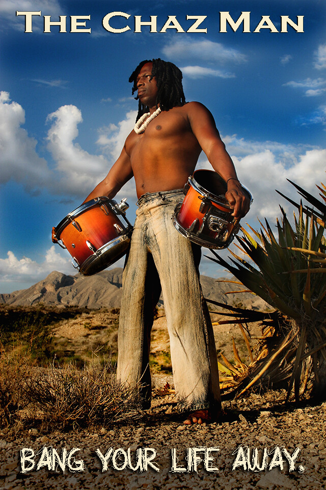 The Chaz Man. Bang Your Life Away